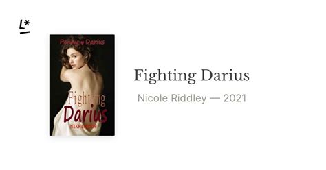 Brief Summary of Book Fighting Darius by Nicole Riddley Here is a quick description and cover image of book Fighting Dariuswritten by Nicole Riddleywhich was published in. . Fighting darius by nicole riddley pdf download
